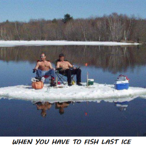 WHEN YOU HAVE TO FISH LAST ICE.png