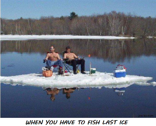 WHEN YOU HAVE TO FISH LAST ICE.png